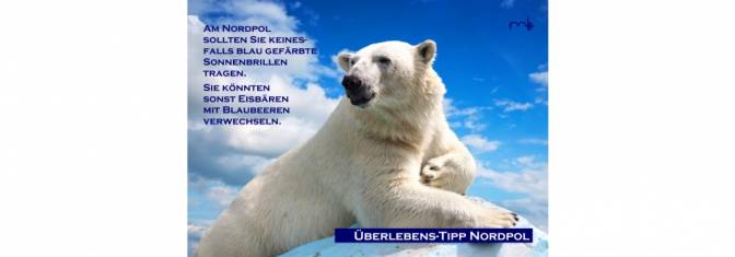 mb-Cards Unnütze Tipps: Überlebens-Tipp Nordpol